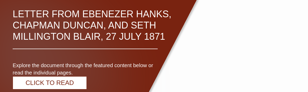 Letter from Ebenezer Hanks, Chapman Duncan, and Seth Millington Blair, 27 July 1871 [LE-2513]