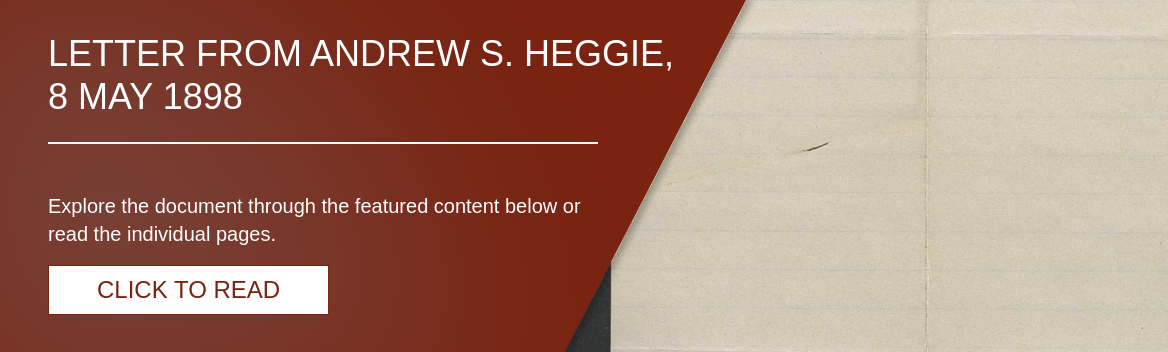 Letter from Andrew S. Heggie, 8 May 1898 [LE-16880]